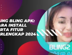 Bling Bling Apk: Cara Install Serta Fitur Terlengkap 2024